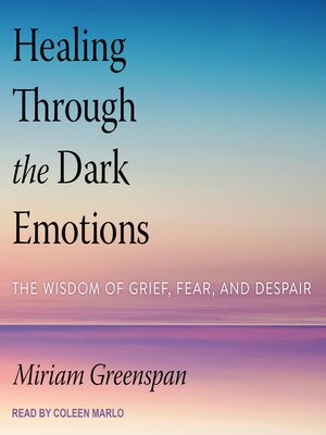 cover image of Healing Through the Dark Emotions